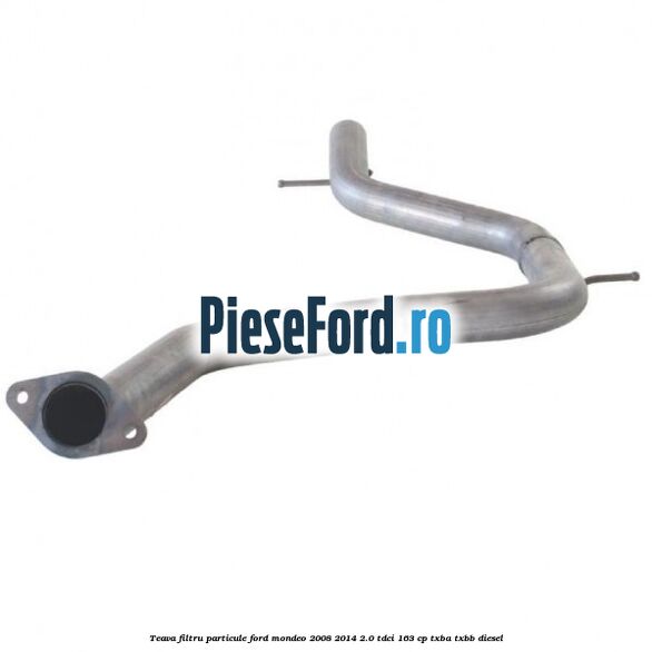 Teava filtru particule Ford Mondeo 2008-2014 2.0 TDCi 163 cp Teava filtru particule Ford Mondeo 2008-2014 2.0 TDCi 163 cp TXBA, TXBB diesel