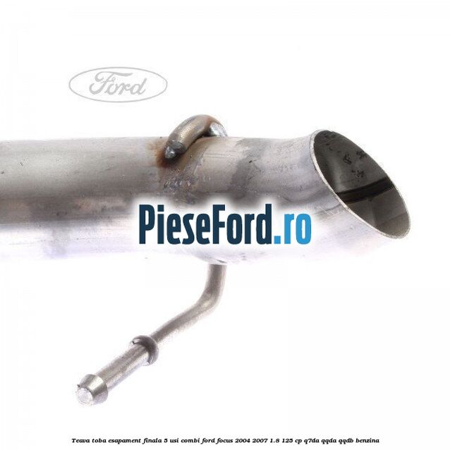 Teava toba esapament finala 5 usi combi Ford Focus 2004-2007 1.8 125 cp Q7DA, QQDA, QQDB benzina