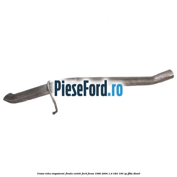 Teava toba esapament finala combi Ford Focus 1998-2004 1.8 TDCi 100 cp FFDA diesel