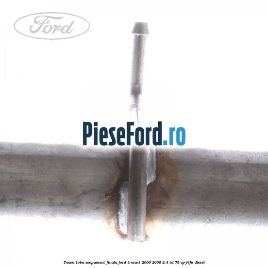 Teava toba esapament finala Ford Transit 2000-2006 2.4 TD 75 cp F4FA diesel