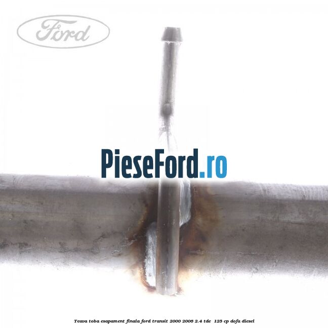 Teava toba esapament finala Ford Transit 2000-2006 2.4 TDE  125 cp DOFA diesel
