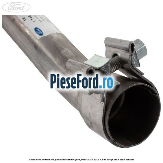 Teava toba esapament finala hatchback Ford Focus 2014-2018 1.6 Ti 85 cp XTDA, XTDB benzina