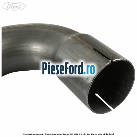 Teava toba esapament finala stanga Ford Kuga 2008-2012 2.0 TDCi 4x4 136 cp Teava toba esapament finala stanga Ford Kuga 2008-2012 2.0 TDCi 4x4 136 cp G6DG, UKDA diesel