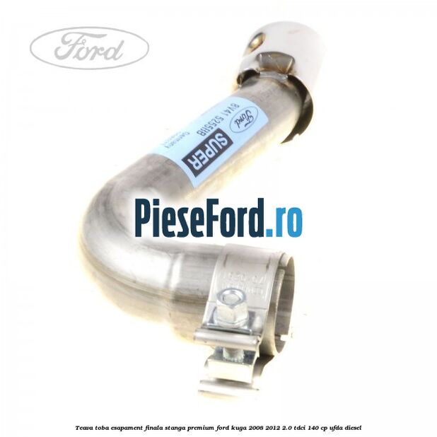 Teava toba esapament finala stanga premium Ford Kuga 2008-2012 2.0 TDCI 140 cp Teava toba esapament finala stanga premium Ford Kuga 2008-2012 2.0 TDCI 140 cp UFDA diesel