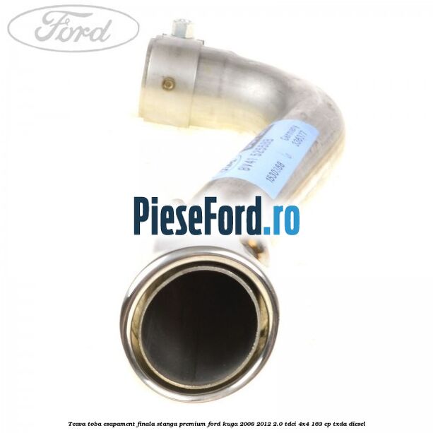 Teava toba esapament finala stanga premium Ford Kuga 2008-2012 2.0 TDCI 4x4 163 cp Teava toba esapament finala stanga premium Ford Kuga 2008-2012 2.0 TDCI 4x4 163 cp TXDA diesel