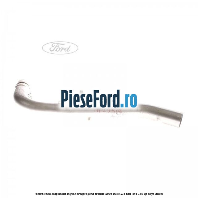 Teava toba esapament mijloc dreapta Ford Transit 2006-2014 2.4 TDCi 4x4 140 cp H9FB diesel