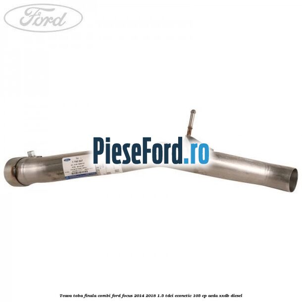 Teava toba finala combi Ford Focus 2014-2018 1.5 TDCi ECOnetic 105 cp AEDA, XXDB diesel