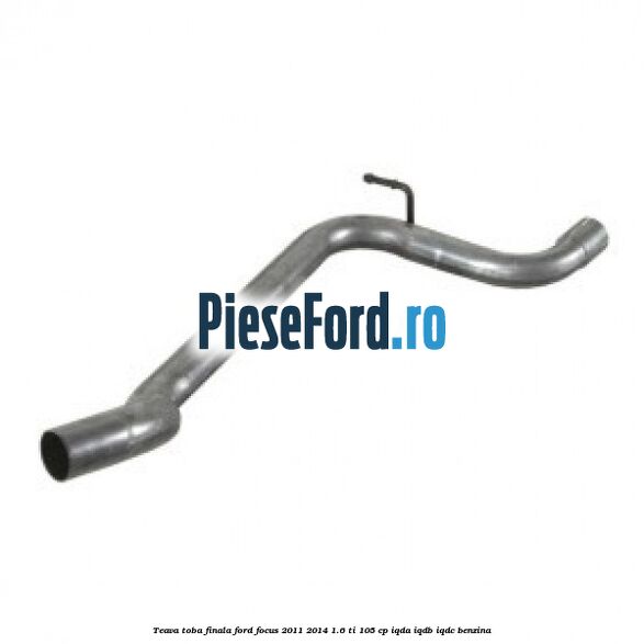 Teava toba finala Ford Focus 2011-2014 1.6 Ti 105 cp Teava toba finala Ford Focus 2011-2014 1.6 Ti 105 cp IQDA, IQDB, IQDC benzina