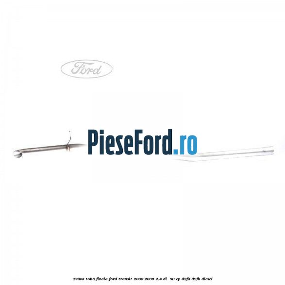 Teava toba finala Ford Transit 2000-2006 2.4 DI  90 cp D2FA, D2FB diesel