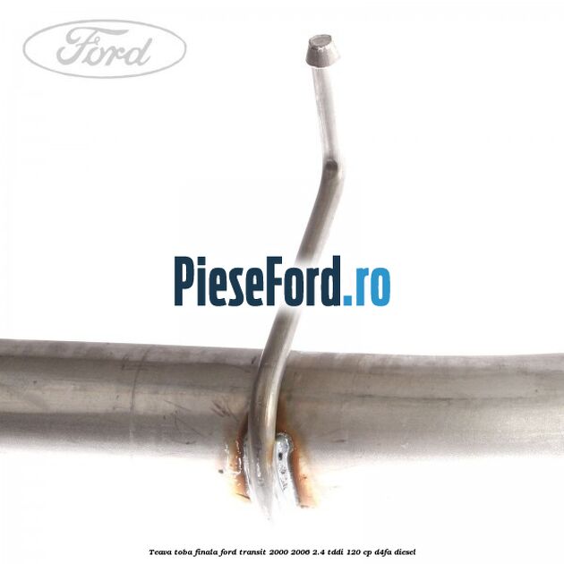 Teava toba finala Ford Transit 2000-2006 2.4 TDdi 120 cp D4FA diesel