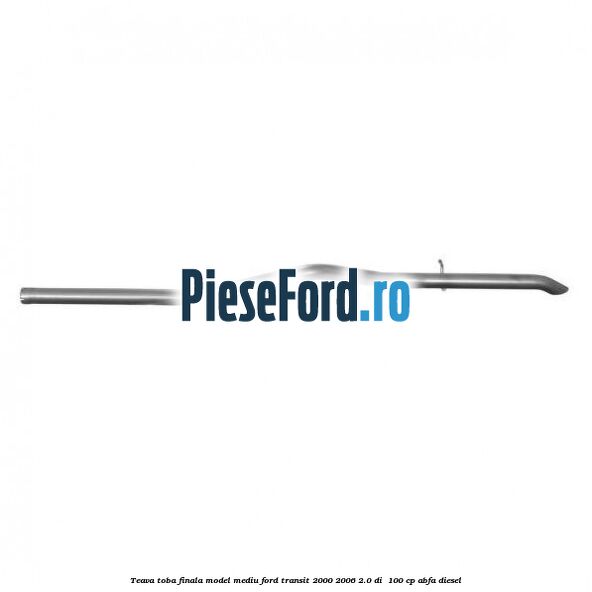Teava toba finala model mediu Ford Transit 2000-2006 2.0 DI  100 cp ABFA diesel