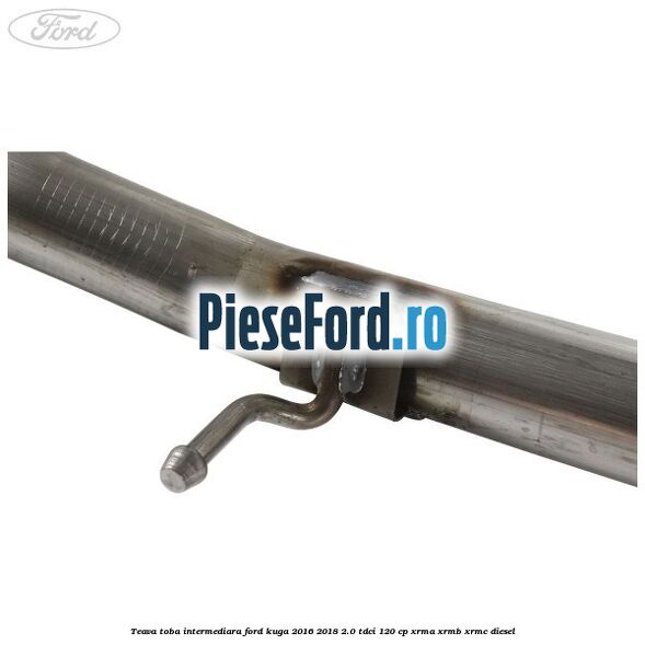 Teava toba intermediara Ford Kuga 2016-2018 2.0 TDCi 120 cp XRMA, XRMB, XRMC diesel