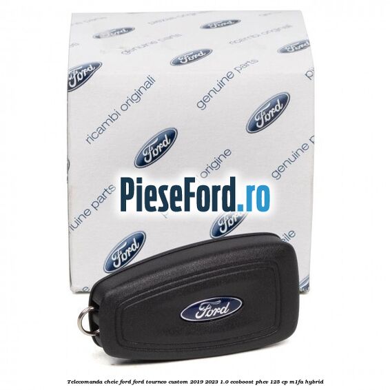 Telecomanda cheie Ford Ford Tourneo Custom 2019-2023 1.0 EcoBoost PHEV 125 cp M1FA Hybrid