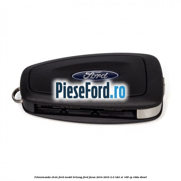 Telecomanda cheie Ford model briceag Ford Focus 2014-2018 2.0 TDCi ST 185 cp T8DA diesel