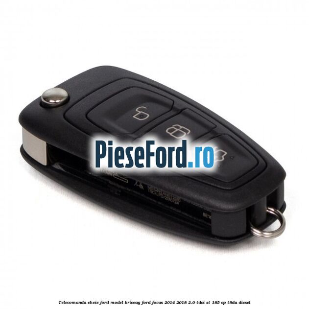 Telecomanda cheie Ford model briceag Ford Focus 2014-2018 2.0 TDCi ST 185 cp T8DA diesel
