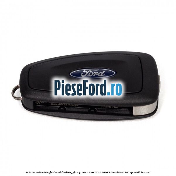 Telecomanda cheie Ford model briceag Ford Grand C-Max 2016-2020 1.5 EcoBoost 180 cp M9DB benzina