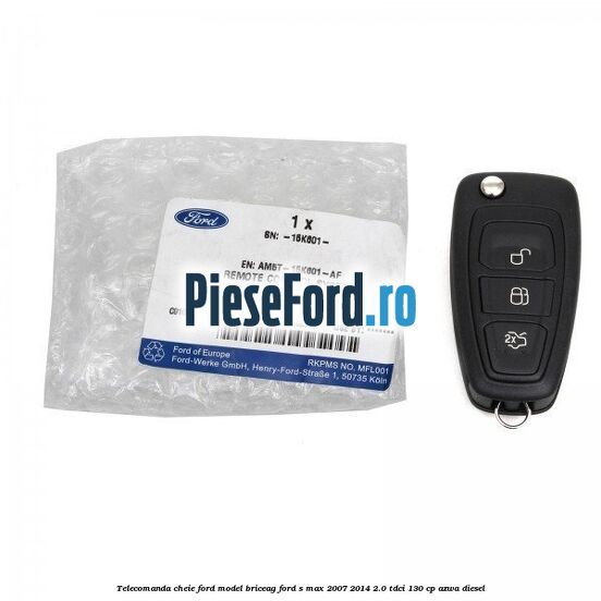 Telecomanda cheie Ford model briceag Ford S-Max 2007-2014 2.0 TDCi 130 cp AZWA diesel