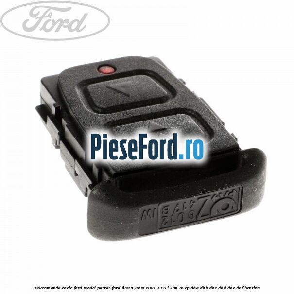 Telecomanda cheie Ford model patrat Ford Fiesta 1996-2001 1.25 i 16V 75 cp DHA, DHB, DHC, DHD, DHE, DHF benzina