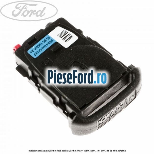 Telecomanda cheie Ford model patrat Ford Mondeo 1993-1996 1.8 i 16V 115 cp RKA benzina