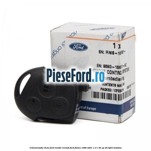 Telecomanda cheie Ford model rotund Ford Fiesta 1996-2001 1.0 i 52 cp