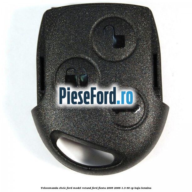 Telecomanda cheie Ford model rotund Ford Fiesta 2005-2008 1.3 60 cp BAJA benzina
