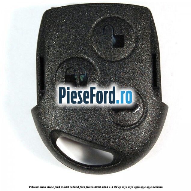 Telecomanda cheie Ford model rotund Ford Fiesta 2008-2012 1.4 97 cp RTJA, RTJB, SPJA, SPJC, SPJE benzina