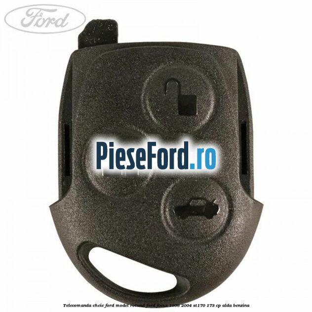 Telecomanda cheie Ford model rotund Ford Focus 1998-2004 ST170 173 cp Telecomanda cheie Ford model rotund Ford Focus 1998-2004 ST170 173 cp ALDA benzina