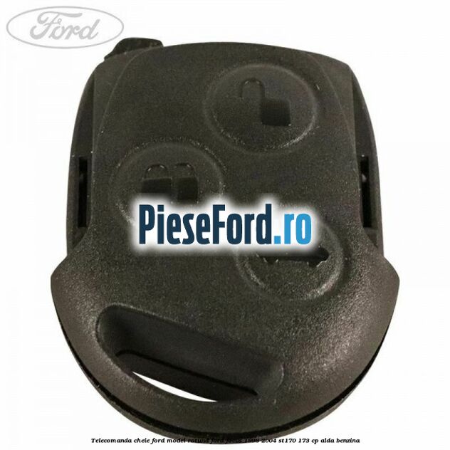 Telecomanda cheie Ford model rotund Ford Focus 1998-2004 ST170 173 cp Telecomanda cheie Ford model rotund Ford Focus 1998-2004 ST170 173 cp ALDA benzina