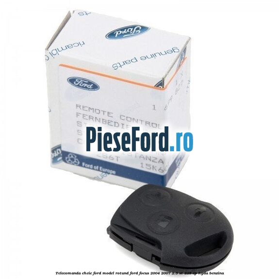 Telecomanda cheie Ford model rotund Ford Focus 2004-2007 2.5 ST 225 cp HYDA benzina