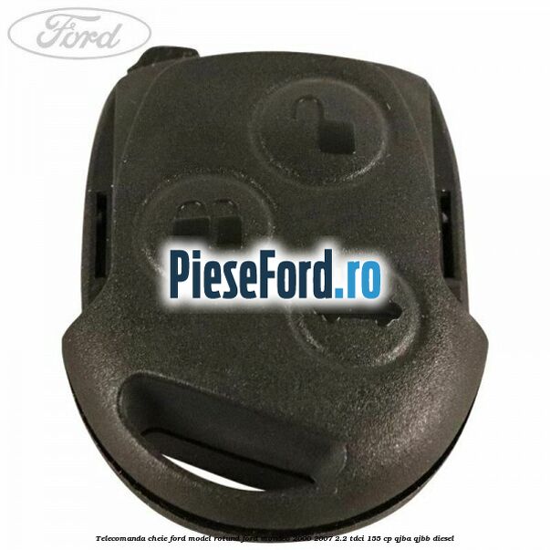 Telecomanda cheie Ford model rotund Ford Mondeo 2000-2007 2.2 TDCi 155 cp QJBA, QJBB diesel