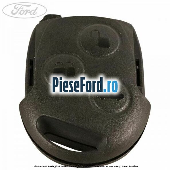 Telecomanda cheie Ford model rotund Ford Mondeo 2000-2007 ST220 226 cp MEBA benzina