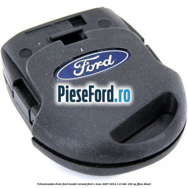 Telecomanda cheie Ford model rotund Ford S-Max 2007-2014 1.8 TDCi 100 cp Telecomanda cheie Ford model rotund Ford S-Max 2007-2014 1.8 TDCi 100 cp FFWA diesel