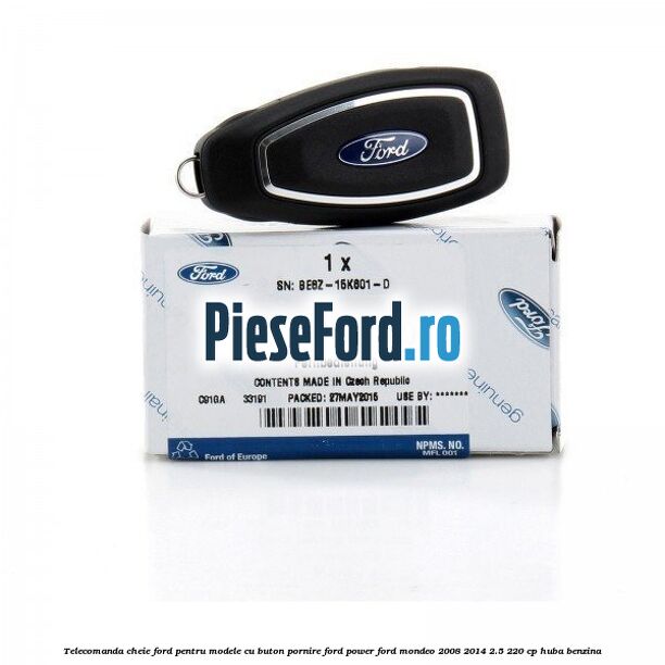 Telecomanda cheie Ford pentru modele cu buton pornire Ford Power Ford Mondeo 2008-2014 2.5 220 cp HUBA benzina