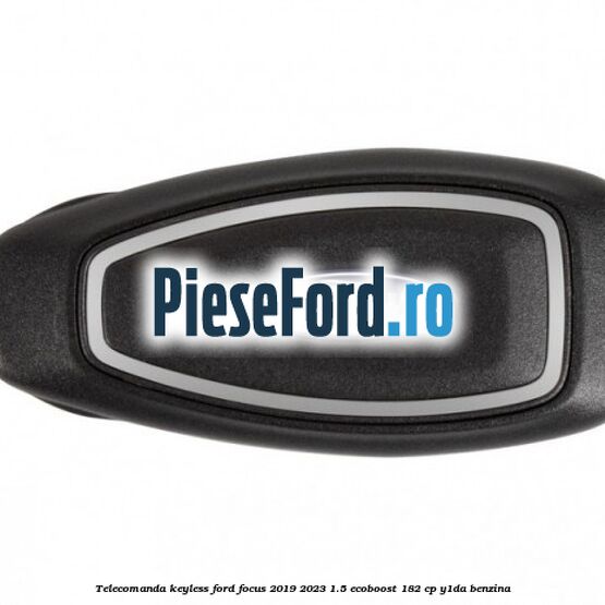 Telecomanda Keyless Ford Focus 2019-2023 1.5 EcoBoost 182 cp Y1DA benzina