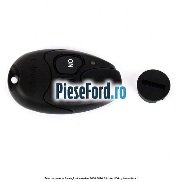 Telecomanda Webasto Ford Mondeo 2008-2014 2.2 TDCi 200 cp KNBA diesel