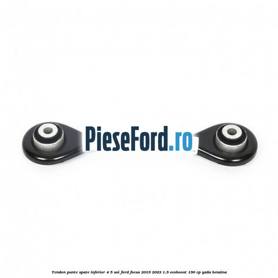 Tendon punte spate inferior 4/5 usi Ford Focus 2019-2023 1.5 EcoBoost 150 cp YZDA benzina
