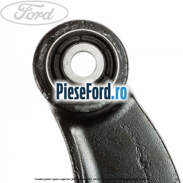 Tendon punte spate superior Ford C-Max 2011-2015 1.6 EcoBoost 150 cp JQDA, JQDB benzina