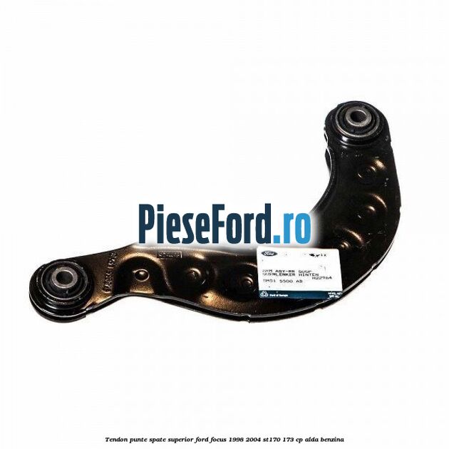 Tendon punte spate, superior Ford Focus 1998-2004 ST170 173 cp ALDA benzina