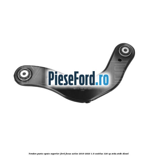 Tendon punte spate superior Ford Focus Active 2019-2023 1.5 EcoBlue 120 cp ZTDA, ZTDB diesel