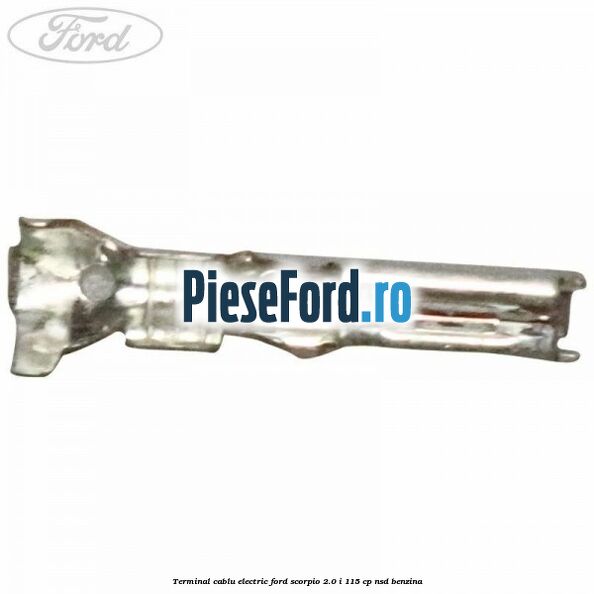 Terminal cablu electric Ford Scorpio 2.0 i 115 cp NSD benzina