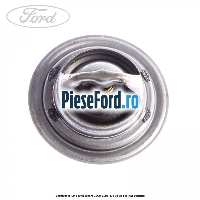 Termostat 80 C Ford Escort 1990-1995 1.4 75 cp F4B, FUH benzina