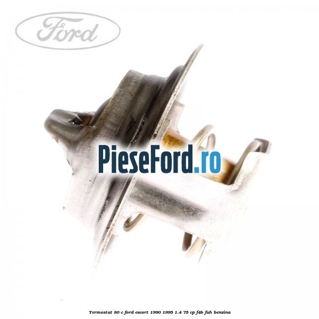 Termostat 80 C Ford Escort 1990-1995 1.4 75 cp F4B, FUH benzina