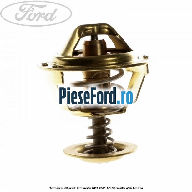 Termostat 82 grade Ford Fiesta 2005-2008 1.3 69 cp