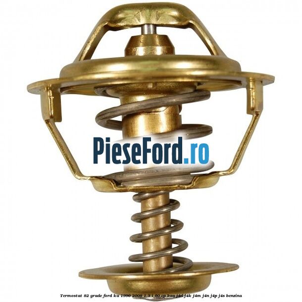 Termostat 82 grade Ford Ka 1996-2008 1.3 i 60 cp BAA, J4D, J4K, J4M, J4N, J4P, J4S benzina