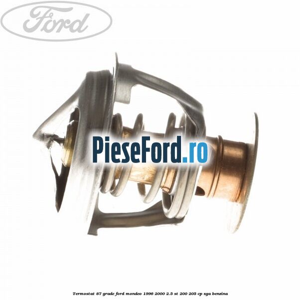 Termostat 87 grade Ford Mondeo 1996-2000 2.5 ST 200 205 cp SGA benzina