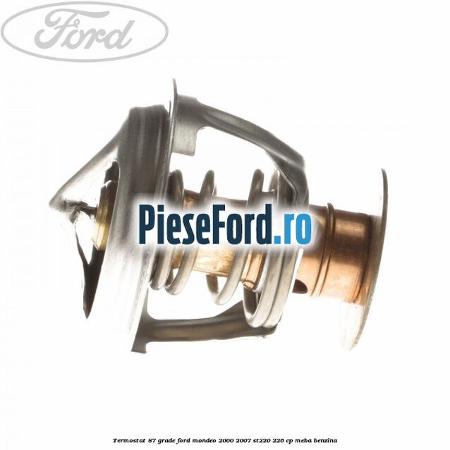 Termostat 87 grade Ford Mondeo 2000-2007 ST220 226 cp MEBA benzina
