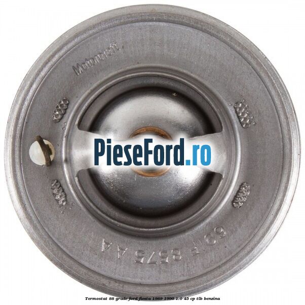 Termostat 88 grade Ford Fiesta 1989-1996 1.0 45 cp Termostat 88 grade Ford Fiesta 1989-1996 1.0 45 cp TLB benzina