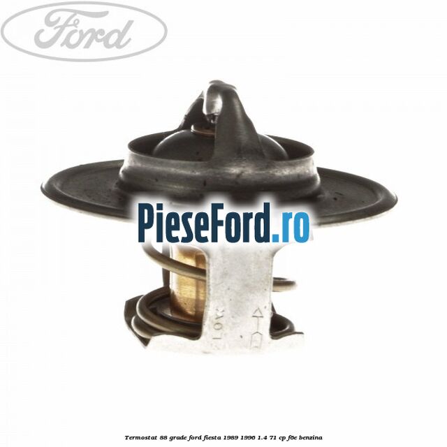 Termostat 88 grade Ford Fiesta 1989-1996 1.4 71 cp F6E benzina