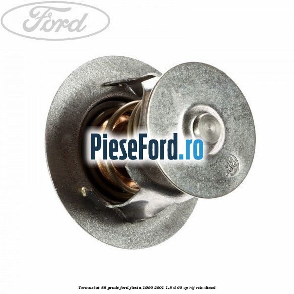 Termostat 88 grade Ford Fiesta 1996-2001 1.8 D 60 cp RTJ, RTK diesel