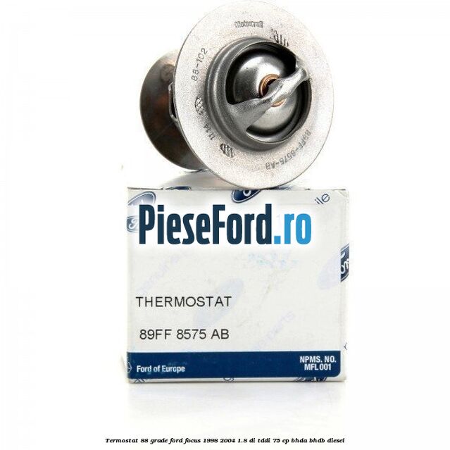Termostat 88 grade Ford Focus 1998-2004 1.8 DI/TDDi 75 cp BHDA, BHDB diesel